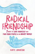 Radical Friendship