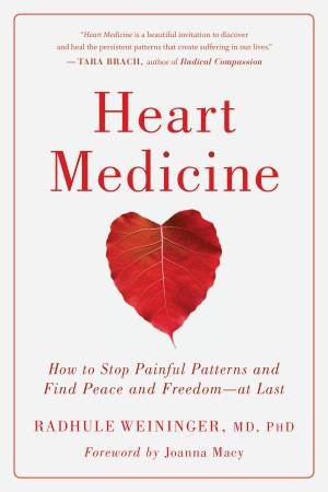 Heart Medicine by H.H. The Dalai Lama & Radhule Weininger