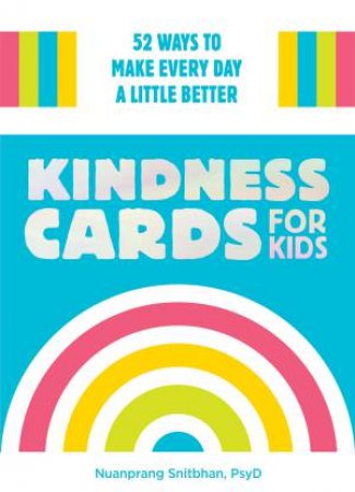 Kindness Cards For Kids by Nuanprang Snitbhan