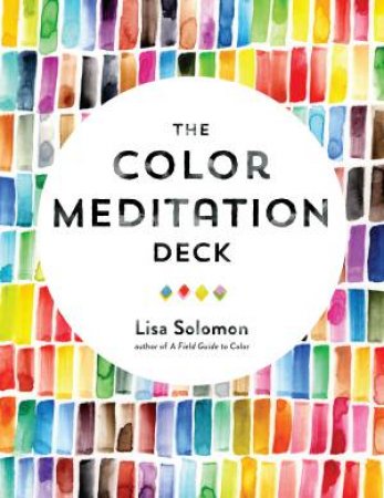 The Color Meditation Deck by Lisa Solomon