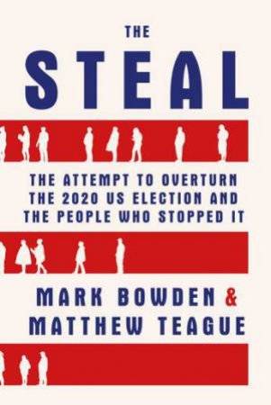 The Steal by Mark Bowden & Matthew Teague