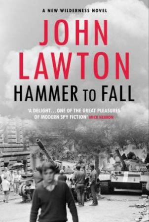 Hammer To Fall by John Lawton