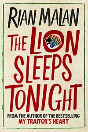 The Lion Sleeps Tonight by Rian Malan