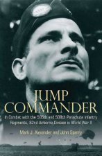 Jump Commander In Combat with the 82nd Airborne in World War II