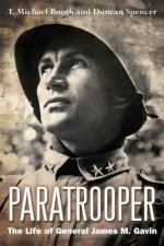 Paratrooper The Life of General James M Gavin