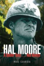 Hal Moore A Soldier Onceand Always