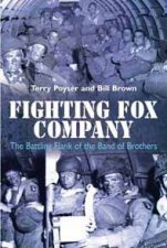 Fighting Fox Company The Battling Flank of the Band of Brothers