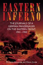 Eastern Inferno The Journals of a German Panzerjager on the Eastern Front 19411943