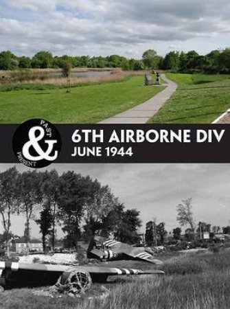 6th Airborne Division: June 1944 by Leo Marriott Simon Forty