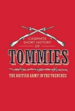 Tommies The British Army In The Trenches