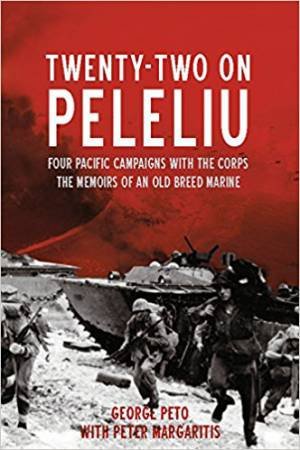 Twenty-Two On Peleliu by George Peto & Peter Margaritis