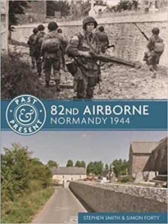 82nd Airborne: Normady 1944 by Steve Smith