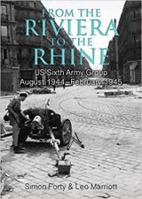 From The Riviera To The Rhine US Sixth Army Group August 1944February 1945