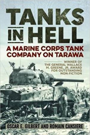 Tanks In Hell: A Marine Corps Tank Company On Tarawa