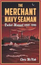 Merchant Navy Seaman Pocket Manual 19391945
