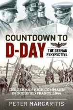 Countdown to DDay The German Perspective