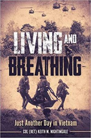 Living And Breathing: Just Another Day In Vietnam by Keith Nightingale