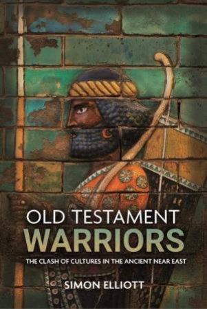 Old Testament Warriors by Simon Elliott