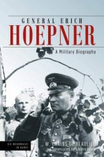General Erich Hoepner Portrait Of A Panzer Commander