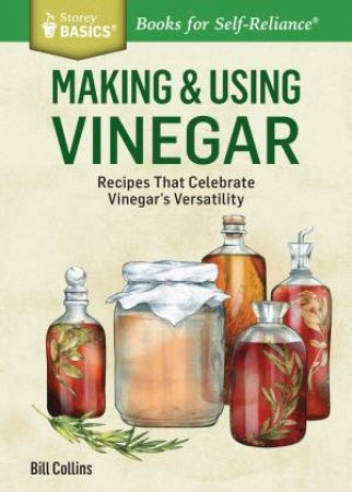 Making and Using Vinegar by BILL COLLINS