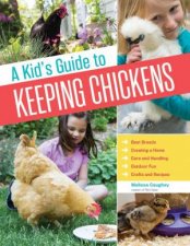 Kids Guide To Keeping Chickens