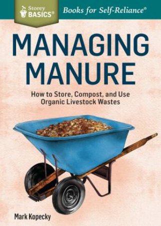 Managing Manure by MARK KOPECKY