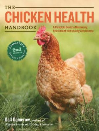 Chicken Health Handbook, 2nd Edition by GAIL DAMEROW