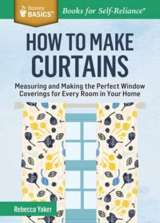 How to Make Curtains by REBECCA YAKER