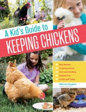 Kids Guide to Keeping Chickens