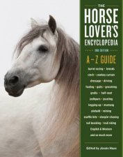 The HorseLovers Encyclopedia 2nd Ed