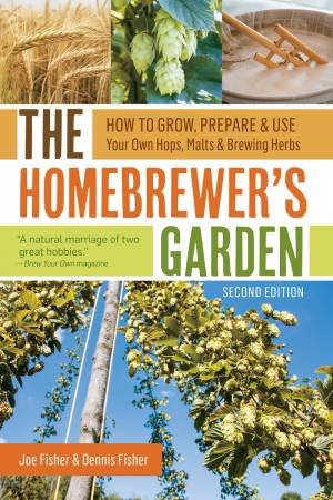 Homebrewer's Garden, 2nd Edition by DENNIS FISHER