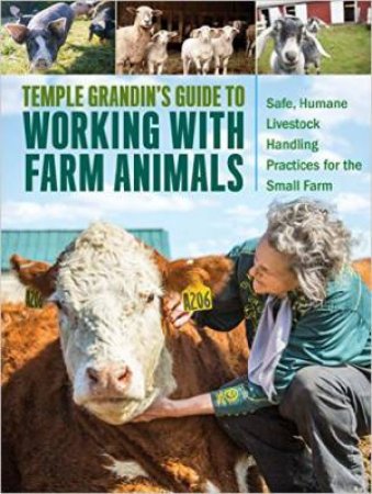 Temple Grandin's Guide To Working With Farm Animals by Temple Grandin