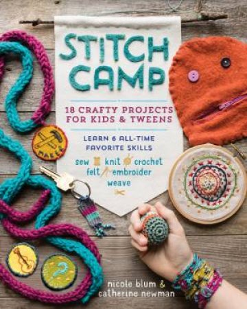 Stitch Camp by Nicole Blum & Catherine Newman