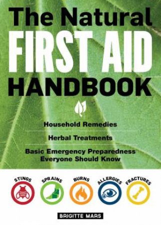 Natural First Aid Handbook by Brigitte Mars