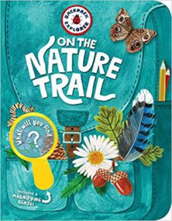 Backpacker Explorer: On The Nature Trail: What Will You Find?