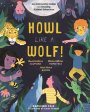 Howl Like A Wolf An Interactive Guide To Animal Behaviors