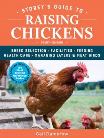 Storey's Guide To Raising Chickens 4th Ed by Gail Damerow