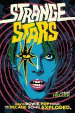 Strange Stars David Bowie Pop Music And The Decade SciFi Exploded