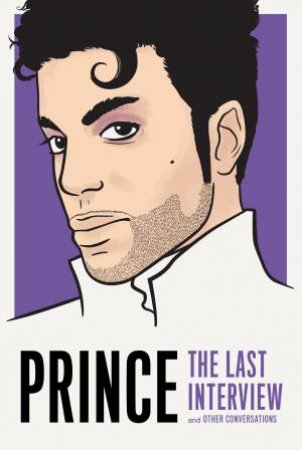 Prince: The Last Interview by Prince