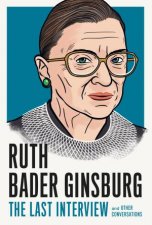 Ruth Bader Ginsburg The Last Interview