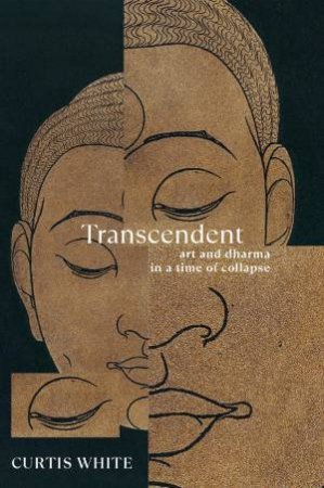 Transcendent by Curtis White