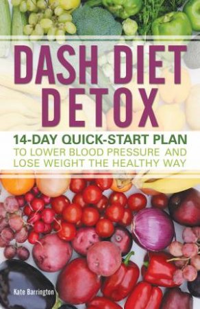 DASH Diet Detox by Kate Barrington