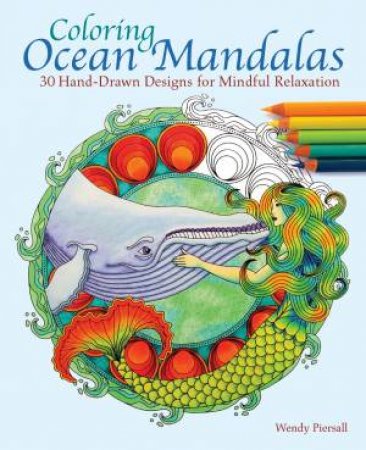 Coloring Ocean Mandalas by Wendy Piersall