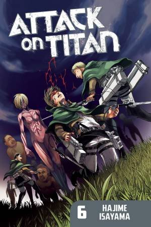 Attack On Titan 06 by Hajime Isayama