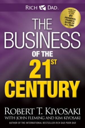 The Business Of The 21st Century by Robert T. Kiyosaki