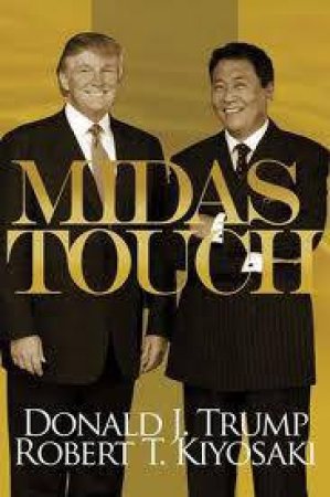 Midas Touch by Donald Trump & Robert Kiyosaki