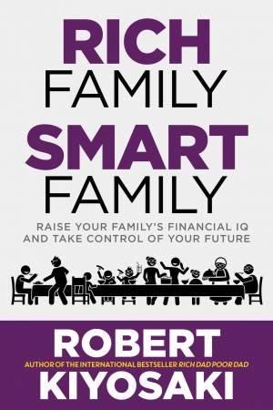 Rich Family Smart Family by Robert Kiyosaki