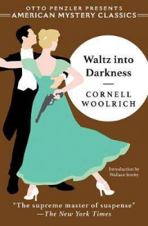 Waltz Into Darkness by Cornell Woolrich & Wallace Stroby