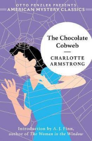 The Chocolate Cobweb by Charlotte Armstrong & A. J. Finn