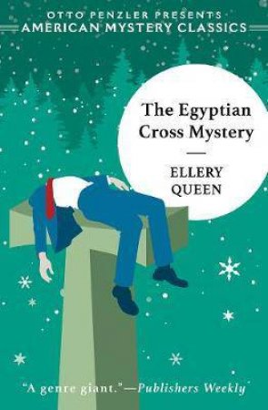 The Egyptian Cross Mystery by Ellery Queen & Otto Penzler